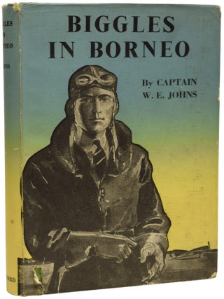 Item #69069 Biggles In Borneo. Captain W. E. JOHNS