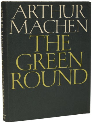 Item #69519 The Green Round. Arthur MACHEN