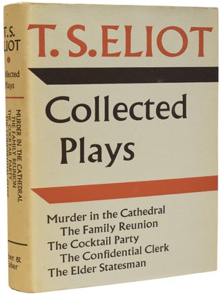 Item #69576 Collected Plays. Murder in the Cathedral, The Family Reunion, The Cocktail Party, The...