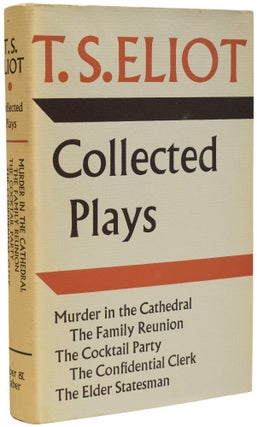 Item #69576 Collected Plays. Murder in the Cathedral, The Family Reunion, The Cocktail Party, The...