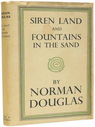 Item #69664 Siren Land and Fountains In The Sand. Norman DOUGLAS