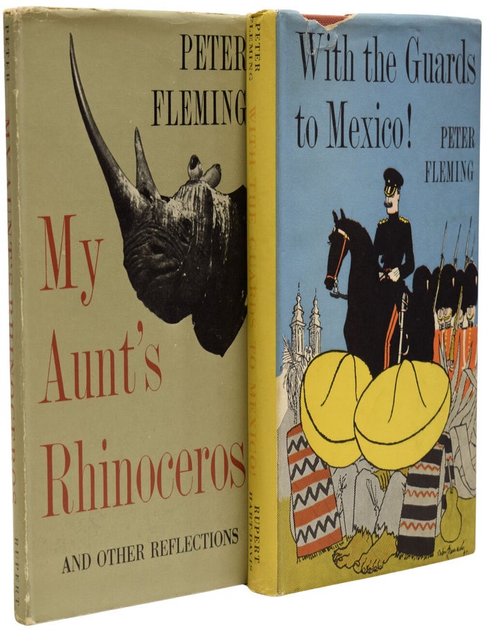 Item #69789 My Aunt's Rhinoceros And Other Reflections [and] With the Guards to Mexico! And Other Excursions. Peter FLEMING.