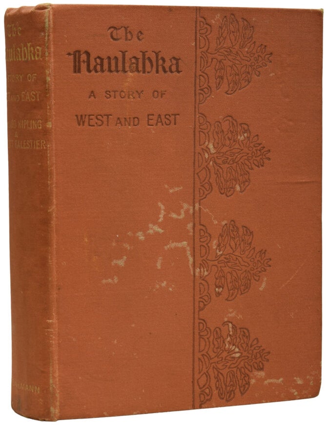 Item #69886 The Naulahka: A Story of West and East. Rudyard KIPLING, Wolcott BALESTIER.