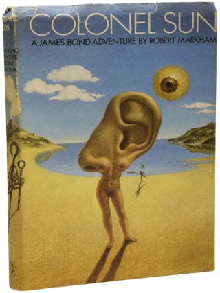 Item #69950 Colonel Sun. A James Bond Adventure. Robert MARKHAM, Kingsley AMIS, Sir