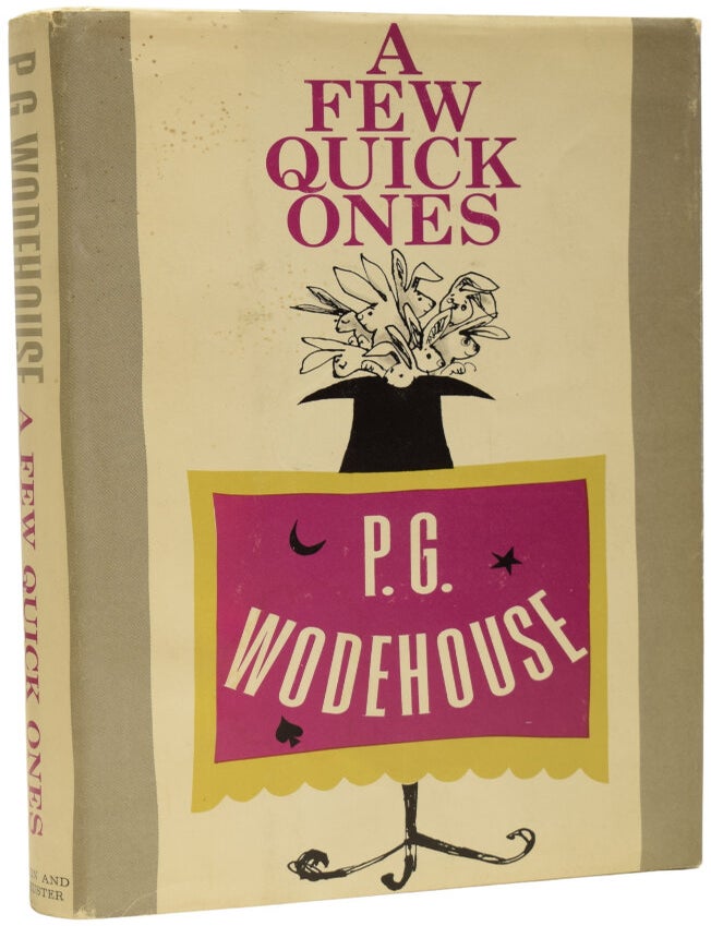Item #69951 A Few Quick Ones (with a Jeeves & Wooster story). P. G WODEHOUSE, Pelham Grenville.