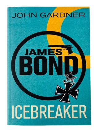 Item #69963 Icebreaker. A James Bond novel. Ian FLEMING, John GARDNER