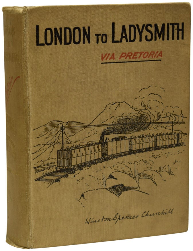 Item #70075 London to Ladysmith via Pretoria. Winston Spencer CHURCHILL, Sir.