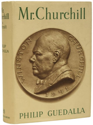 Item #70086 Mr. Churchill. A Portrait. Sir CHURCHILL, Winston Spencer, Philip GUEDALLA