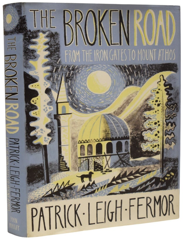 Item #70142 The Broken Road. From the Iron Gates to Mount Athos. Colin THUBRON, Artemis COOPER, Patrick Leigh FERMOR.
