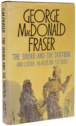 Item #70236 The Sheikh and the Dustbin, and Other McAuslan Stories. George MacDonald FRASER,...