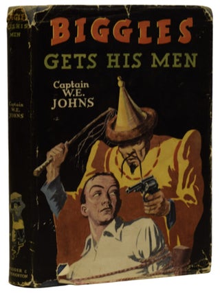 Item #70286 Biggles Gets His Men. A Further Adventure of Sergeant Bigglesworth of the Special Air...