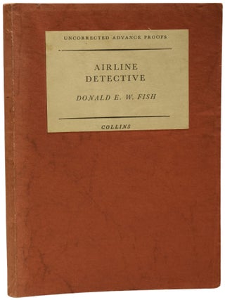Item #70420 Airline Detective. The Fight Against International Air Crime. Introduced by Ian...