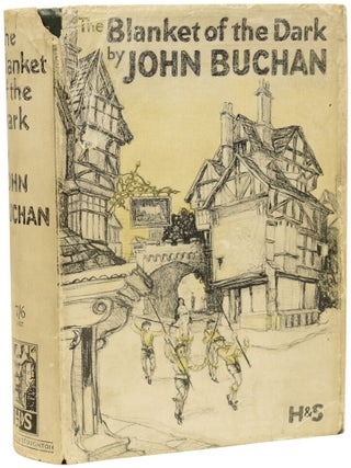 Item #70623 The Blanket of the Dark. John BUCHAN, 1st Baron Tweedsmuir