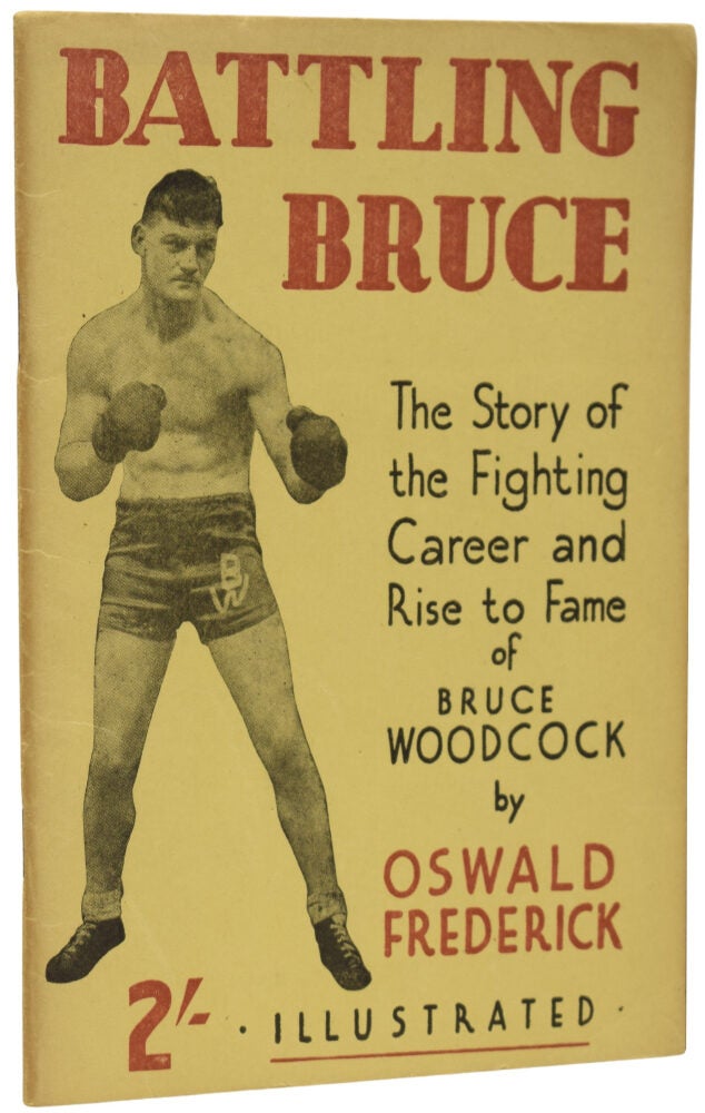 Battling Bruce. The Story of the Fighting Career and Rise to Fame of ...