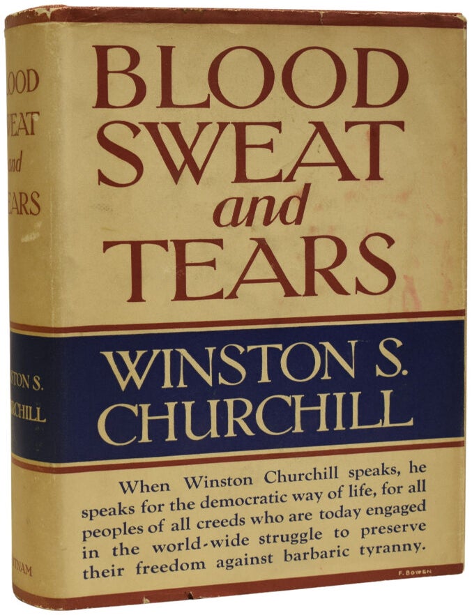 Item #70699 Blood, Sweat, and Tears. Winston Spencer CHURCHILL, Sir.