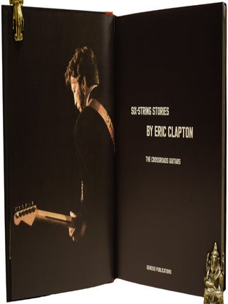 Six-String Stories. Eric Clapton. The Crossroads Guitars.
