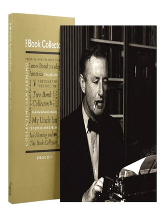Item #70906 The Book Collector: Ian Fleming and Book Collecting [a special issue]. Spring 2017....
