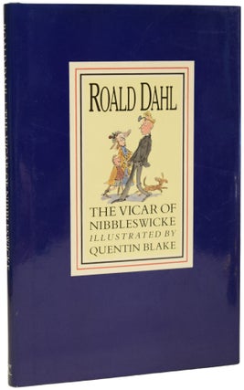Item #70917 The Vicar of Nibbleswicke. Roald DAHL, Quentin BLAKE