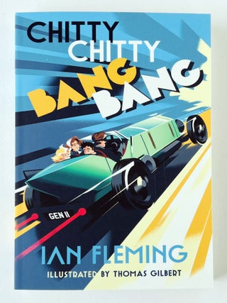 Item #70938 Chitty Chitty Bang Bang. Illustrated by Thomas Gilbert. Ian FLEMING, Thomas GILBERT