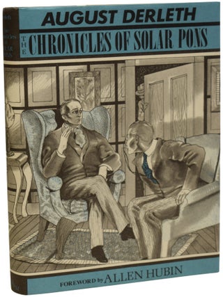 Item #71008 The Chronicles of Solar Pons. With an Introduction by Allen J. Hubin. August DERLETH