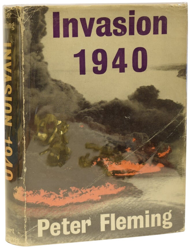 Item #71288 Invasion 1940. An Account of the German Preperations and the British Counter-Measures. Peter FLEMING.