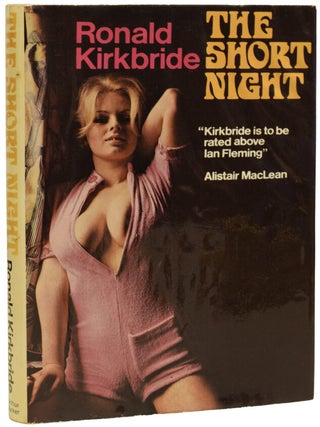Item #71691 The Short Night. Ronald KIRKBRIDE, Alistair MACLEAN, review