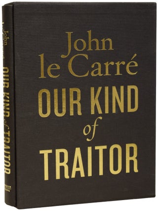 Item #71800 Our Kind of Traitor. John LE CARR&Eacute;, born 1931, David John Moore CORNWELL