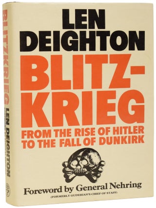 Item #71807 Blitzkrieg. From the Rise of Hitler to the Fall of Dunkirk. Len DEIGHTON, born 1929