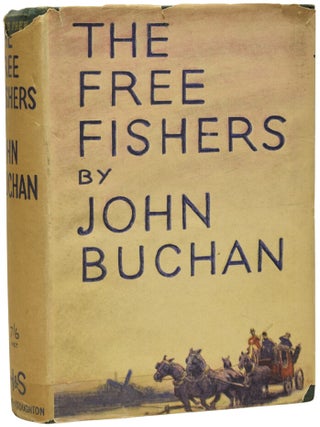 Item #72074 The Free Fishers. John BUCHAN, 1st Baron Tweedsmuir