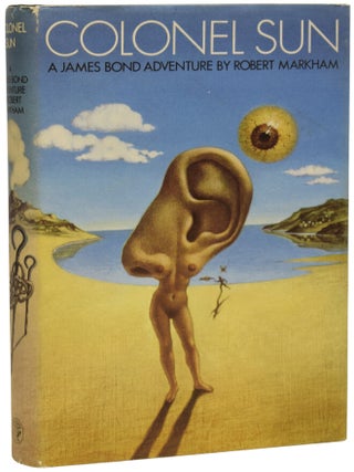 Item #72165 Colonel Sun. A James Bond Adventure. Robert Kingsley MARKHAM, Sir AMIS