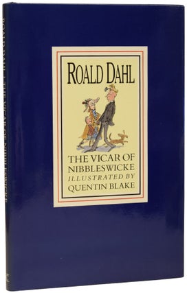 Item #72198 The Vicar of Nibbleswicke. Roald DAHL, Quentin BLAKE
