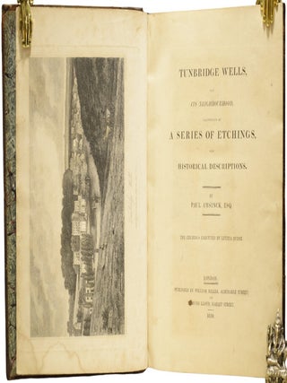 Tunbridge Wells and Its Neighbourhood, Illustrated by A Series of Etchings, and Historical Descriptions.