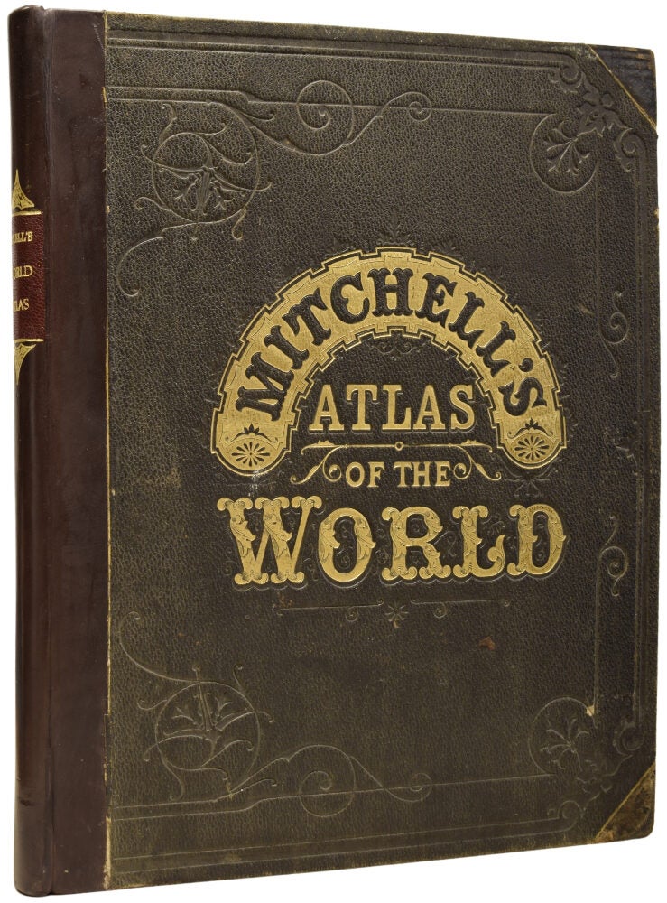 Mitchell's New General Atlas; containing Maps of the Various Countries ...