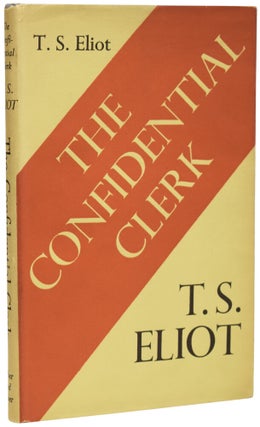 Item #72442 The Confidential Clerk. A play. T. S ELIOT