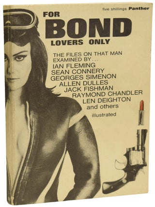 Item #72569 For Bond Lovers Only [The Files on that Man]. Ian FLEMING, Raymond, CHANDLER, Allen,...