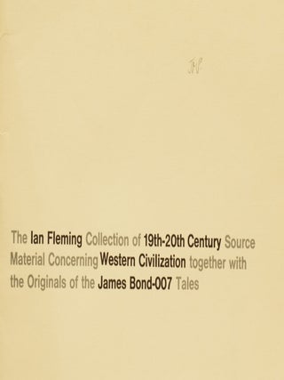The Ian Fleming Collection of 19th-20th century Source material Concerning Western Civilization together with the Originals of the James Bond-007 Tales.