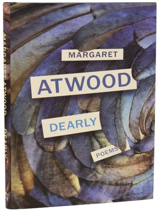 Item #72813 Dearly. Margaret ATWOOD, born 1939