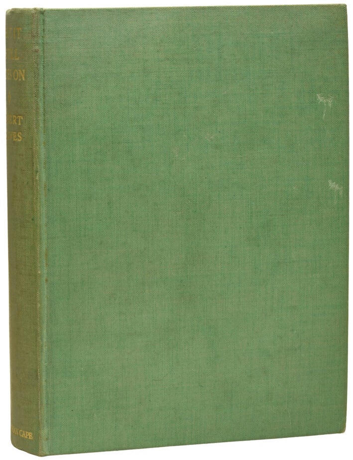 Item #72851 But It Still Goes On. An Accumulation. Robert GRAVES.
