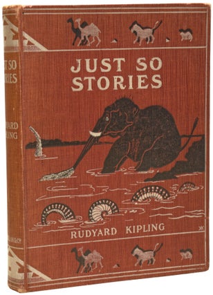 Item #73168 Just So Stories. For Little Children. Illustrated By The Author. Rudyard KIPLING