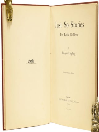 Just So Stories. For Little Children. Illustrated By The Author.