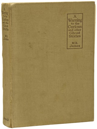 Item #73256 A Warning To The Curious and other Ghost Stories. M. R JAMES