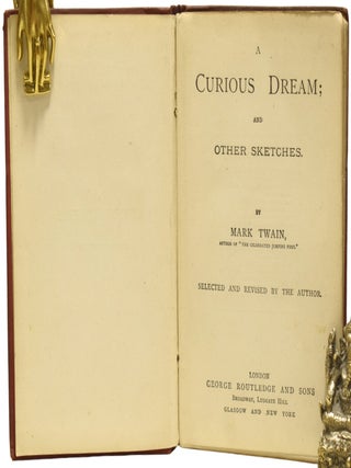 A Curious Dream And Other Sketches. Selected and Revised by the Author.