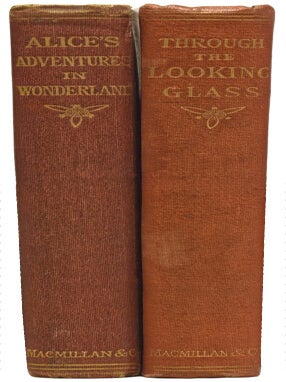 Alice's Adventures in Wonderland [and] Through the Looking-Glass, and What Alice Found There.