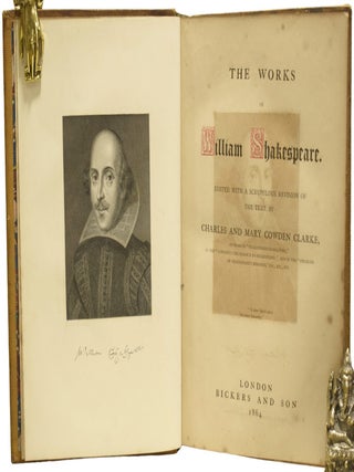 The Works of William Shakespeare. Edited, with a Scrupulous Revision of the Text, by Charles and Mary Cowden Clarke.