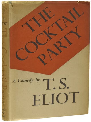 Item #73829 The Cocktail Party. A Comedy. T. S ELIOT