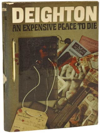 Item #73862 An Expensive Place to Die. Len DEIGHTON, born 1929