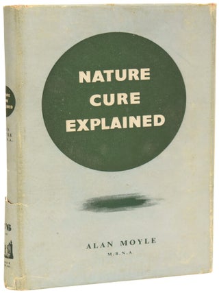 Item #73950 Nature Cure Explained. Ian / BONDIANA FLEMING, Alan MOYLE