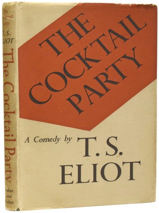 Item #73980 The Cocktail Party. A Comedy. T. S. ELIOT