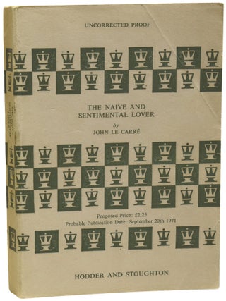 Item #74009 The Naive and Sentimental Lover. John LE CARR&Eacute;, David John Moore CORNWELL