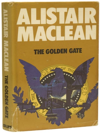 Item #74140 The Golden Gate. Alistair MACLEAN